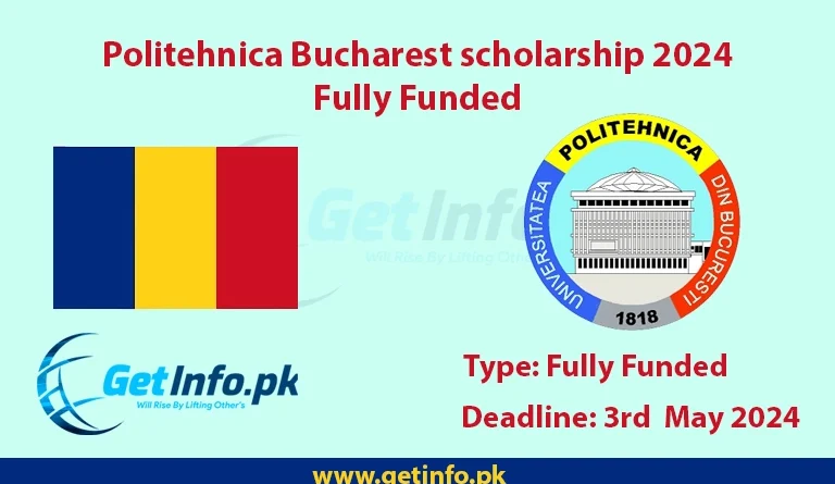 Politehnica scholarship fully funded 2024 getinfo.pk