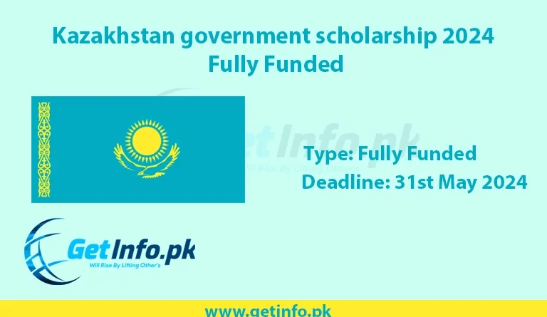 Kazakhstan government fully funded scholarship getinfo.pk